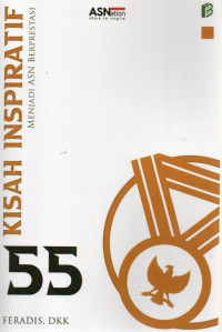 Image of 55 KISAH INSPIRATIF MENJADI ASN BERPRESTASI