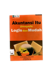 Image of AKUNTANSI ITU TERNYATA LOGIS DAN MUDAH